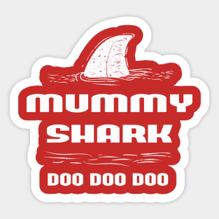 Mommy Shark, Mommy Shark Doo Doo Doo Shirt, Mommy Shark Tee, Mom Shark T-Shirt, Mom Tee, Mom Gift, Shark Party, Shark Birthday, Mother's Day Sticker